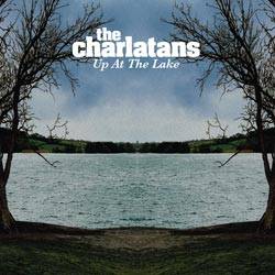 The Charlatans : Up at the Lake
